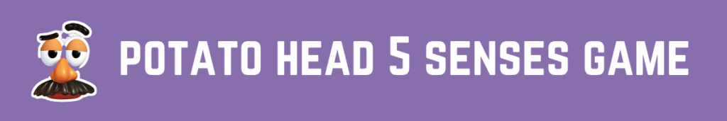 potato head 5 senses game in white text to the right of Mr Potato Head on a light purple background